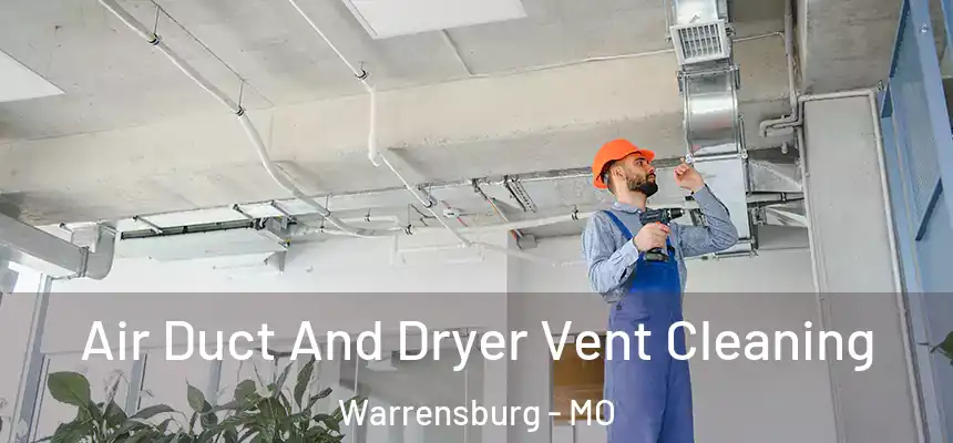  Air Duct And Dryer Vent Cleaning Warrensburg - MO
