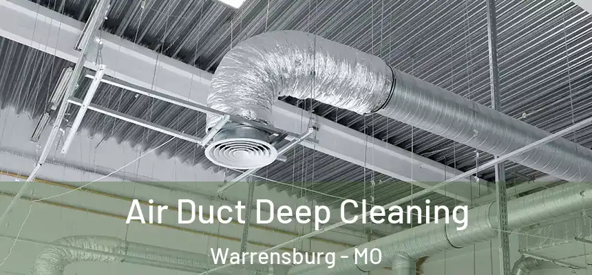 Air Duct Deep Cleaning Warrensburg - MO