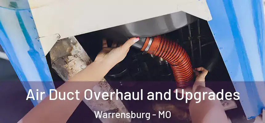  Air Duct Overhaul and Upgrades Warrensburg - MO