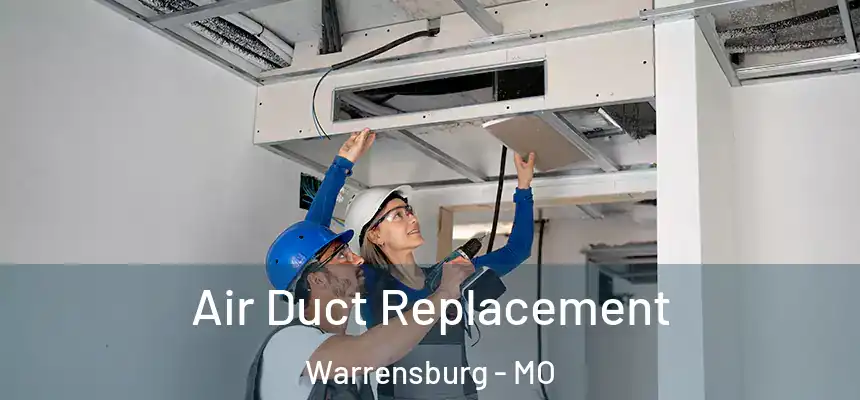  Air Duct Replacement Warrensburg - MO