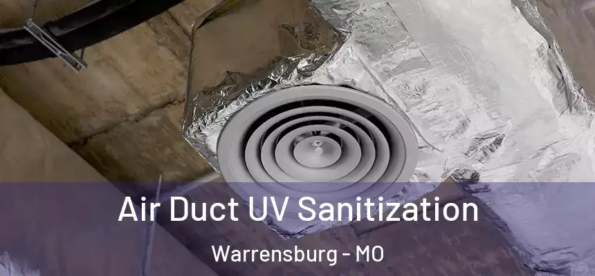 Air Duct UV Sanitization Warrensburg - MO
