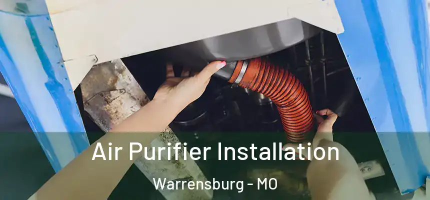  Air Purifier Installation Warrensburg - MO