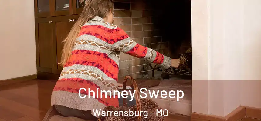  Chimney Sweep Warrensburg - MO