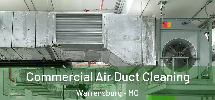  Commercial Air Duct Cleaning Warrensburg - MO