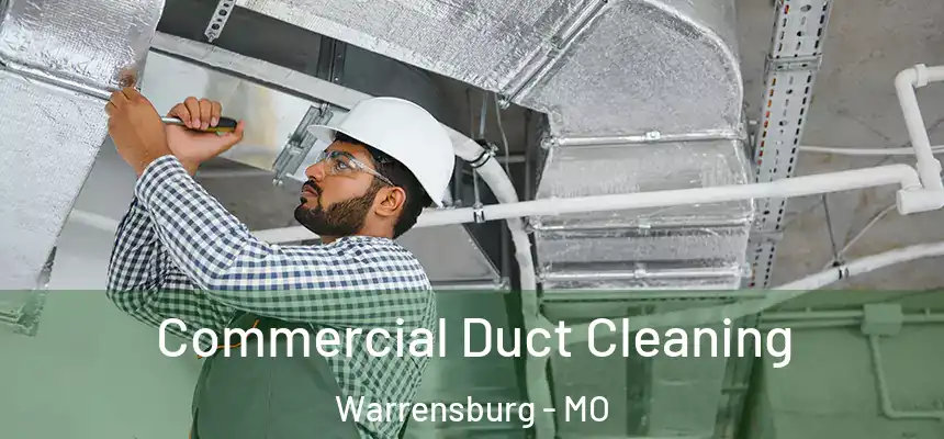  Commercial Duct Cleaning Warrensburg - MO