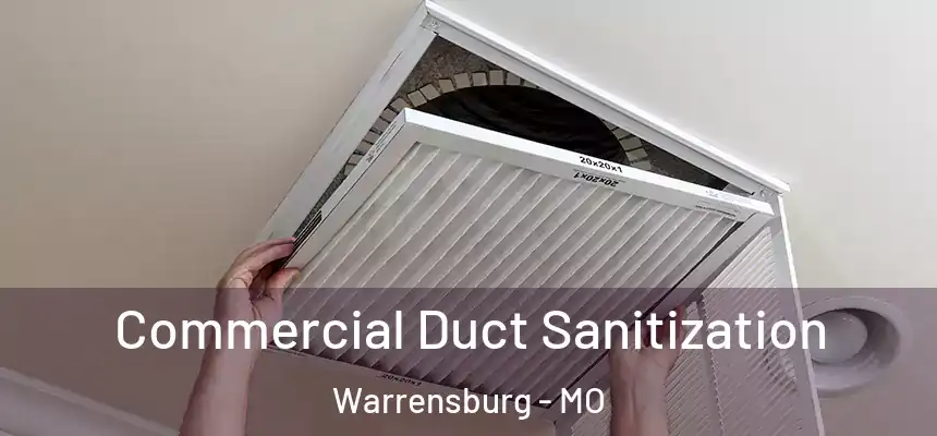  Commercial Duct Sanitization Warrensburg - MO