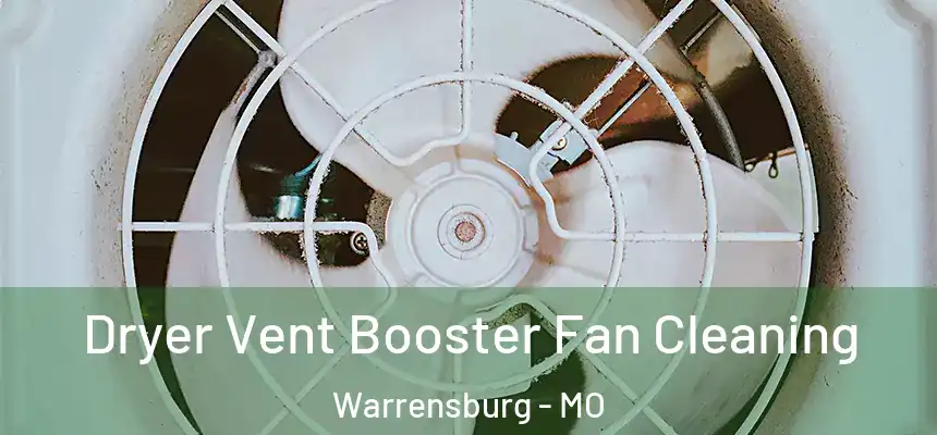 Dryer Vent Booster Fan Cleaning Warrensburg - MO
