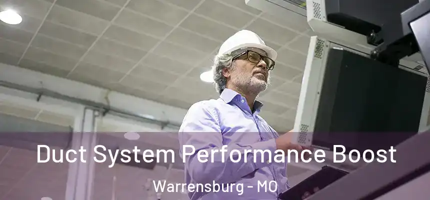  Duct System Performance Boost Warrensburg - MO