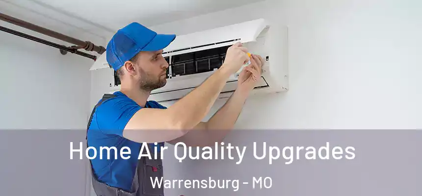  Home Air Quality Upgrades Warrensburg - MO