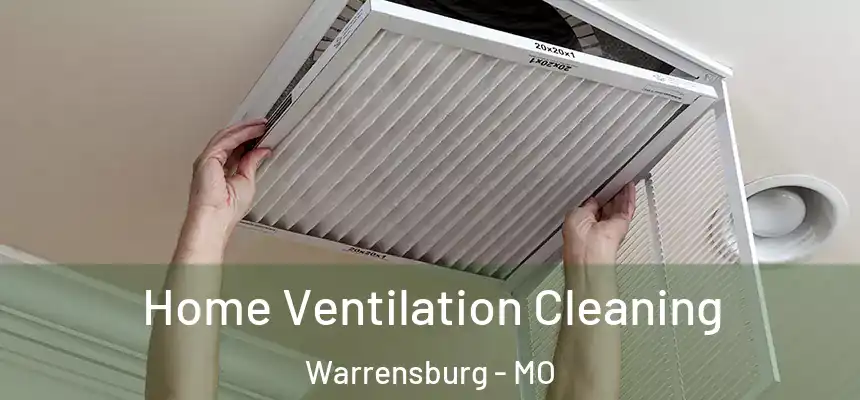  Home Ventilation Cleaning Warrensburg - MO