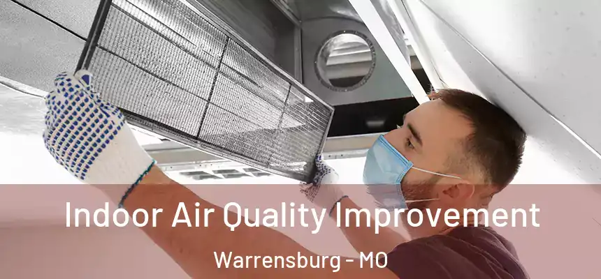  Indoor Air Quality Improvement Warrensburg - MO