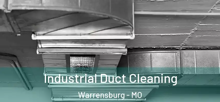  Industrial Duct Cleaning Warrensburg - MO