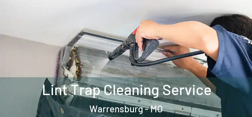 Lint Trap Cleaning Service Warrensburg - MO