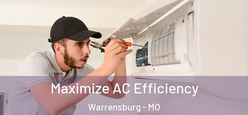  Maximize AC Efficiency Warrensburg - MO