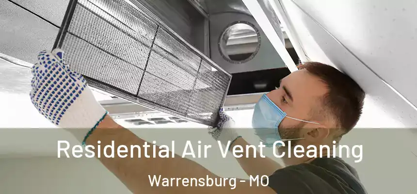 Residential Air Vent Cleaning Warrensburg - MO