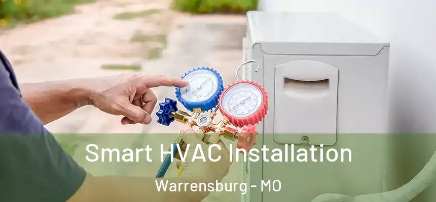  Smart HVAC Installation Warrensburg - MO