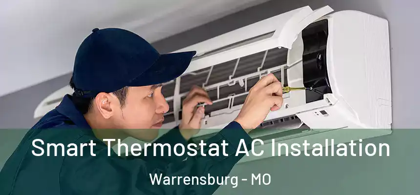  Smart Thermostat AC Installation Warrensburg - MO