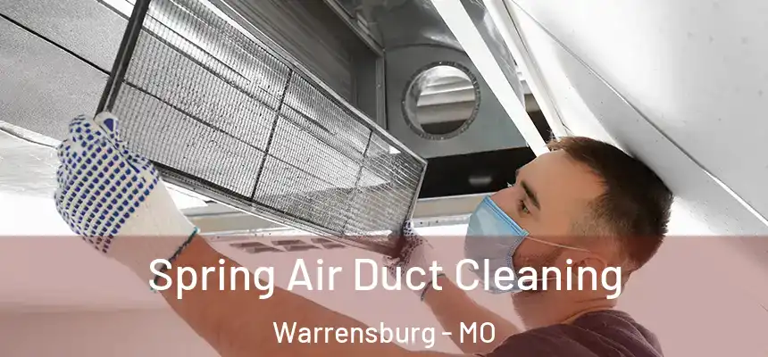  Spring Air Duct Cleaning Warrensburg - MO